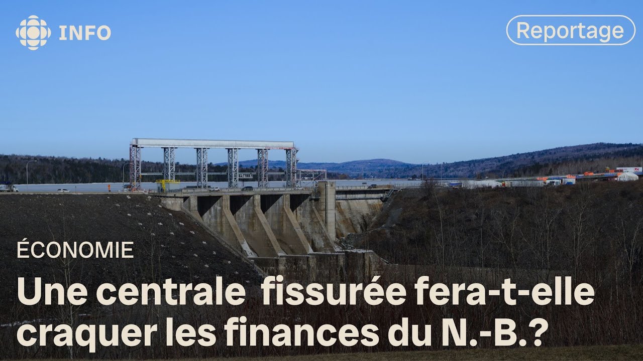 Une importante centrale hydroélectrique du Nouveau-Brunswick est fissurée dans ses moindres recoins