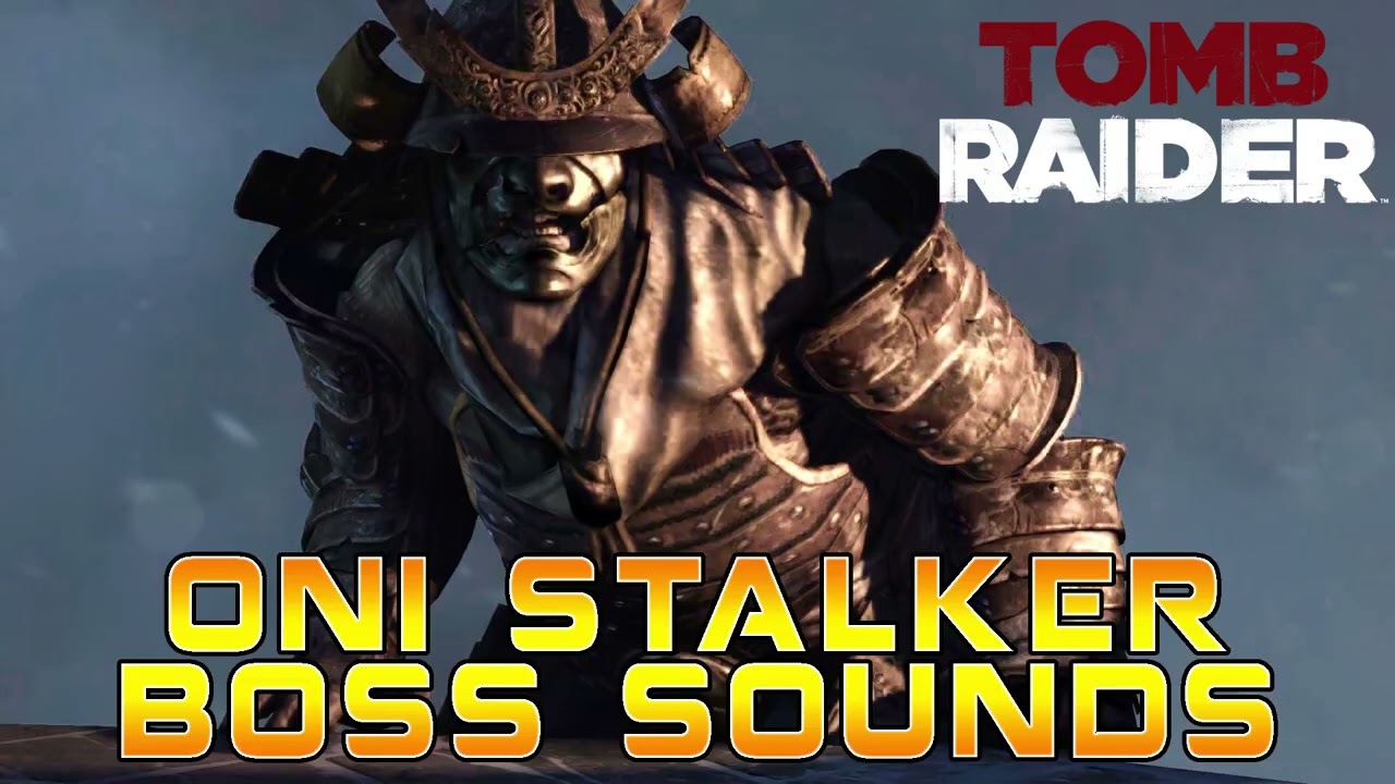 Tomb Raider: Oni Stalker Boss Voice Sounds