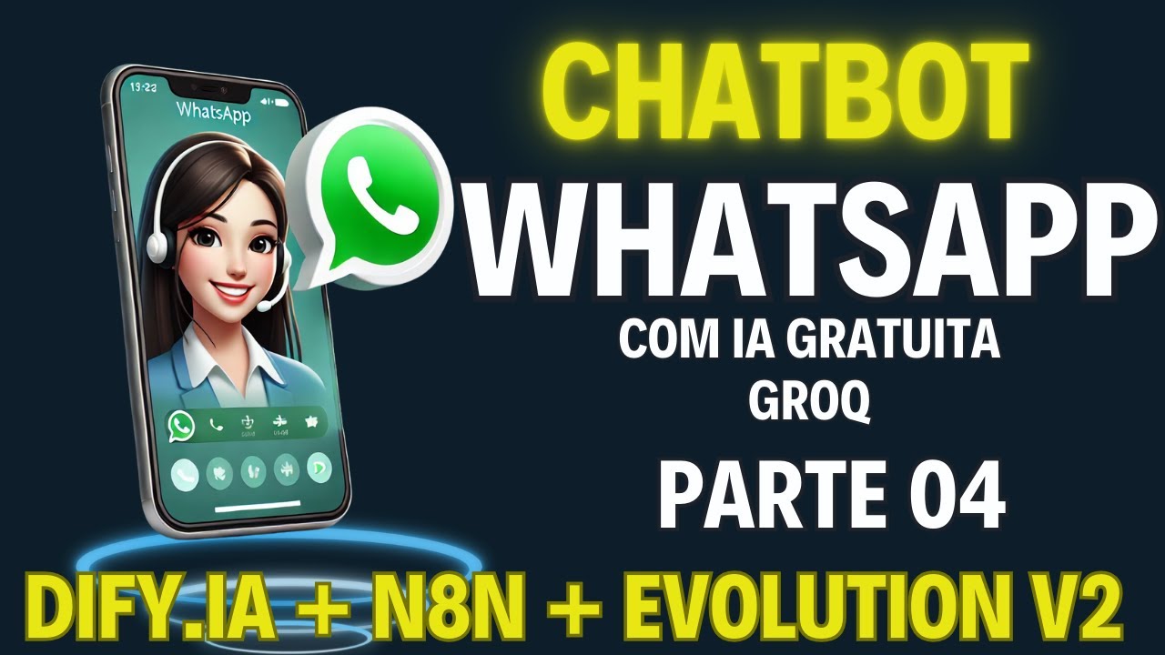Passo a passo: 🤖 Chatbot WhatsApp com Dify + Evolution V28n + Supabase + Groq (IA gratuita) PARTE 04