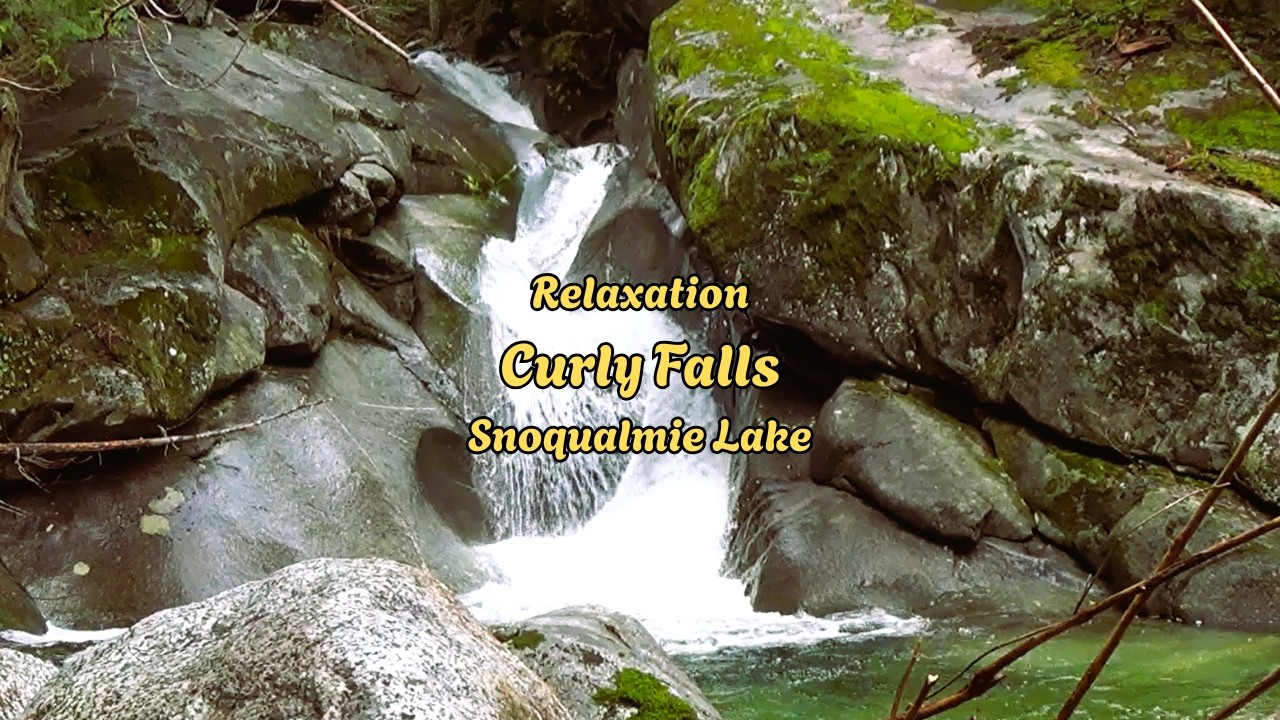 Relaxation Vibes | Curly Falls | Taylor River - Snoqualmie Lake Trail | Washington State