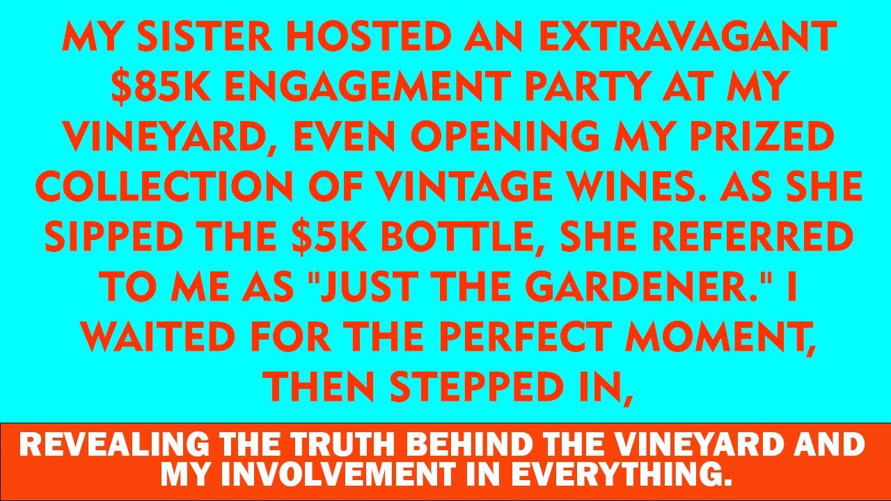 My Sister’s $85K Engagement Was at My Estate—She Pointed at Me and Said, 'She’s Just the Gardener'