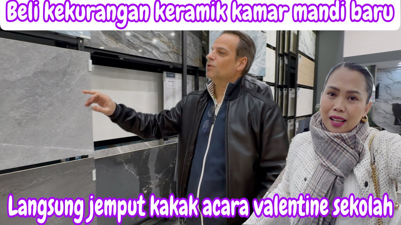 BELI KEKURANGAN KERAMIK UNTUK KAMAR MANDI BARU || LAMGSUNG JEMPUT KAKAK SEKOLAH ACARA VALENTINE