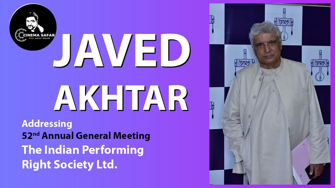 JAVED AKHTAR Addressing 52nd Annual General Meeting | The Indian Performing Right Society Ltd.