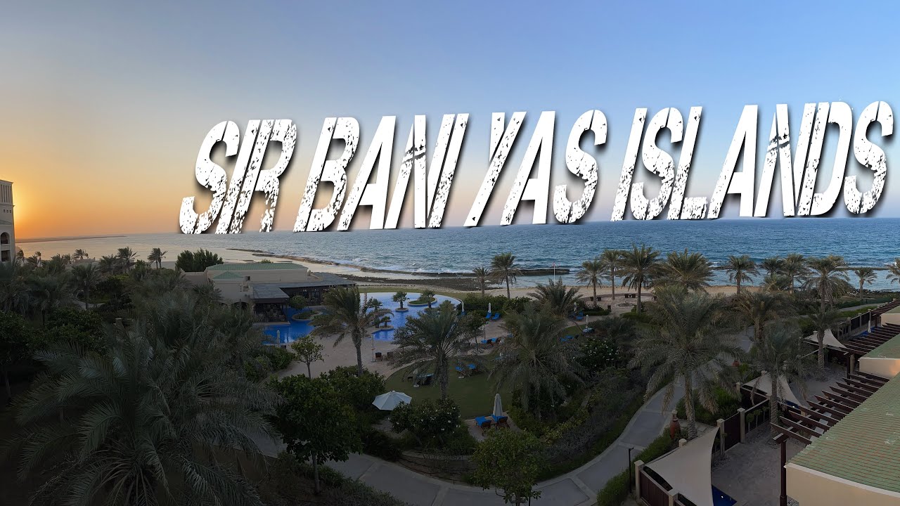 Sir Bani Yas Island | Anantara Resorts | Abu Dhabi 😍