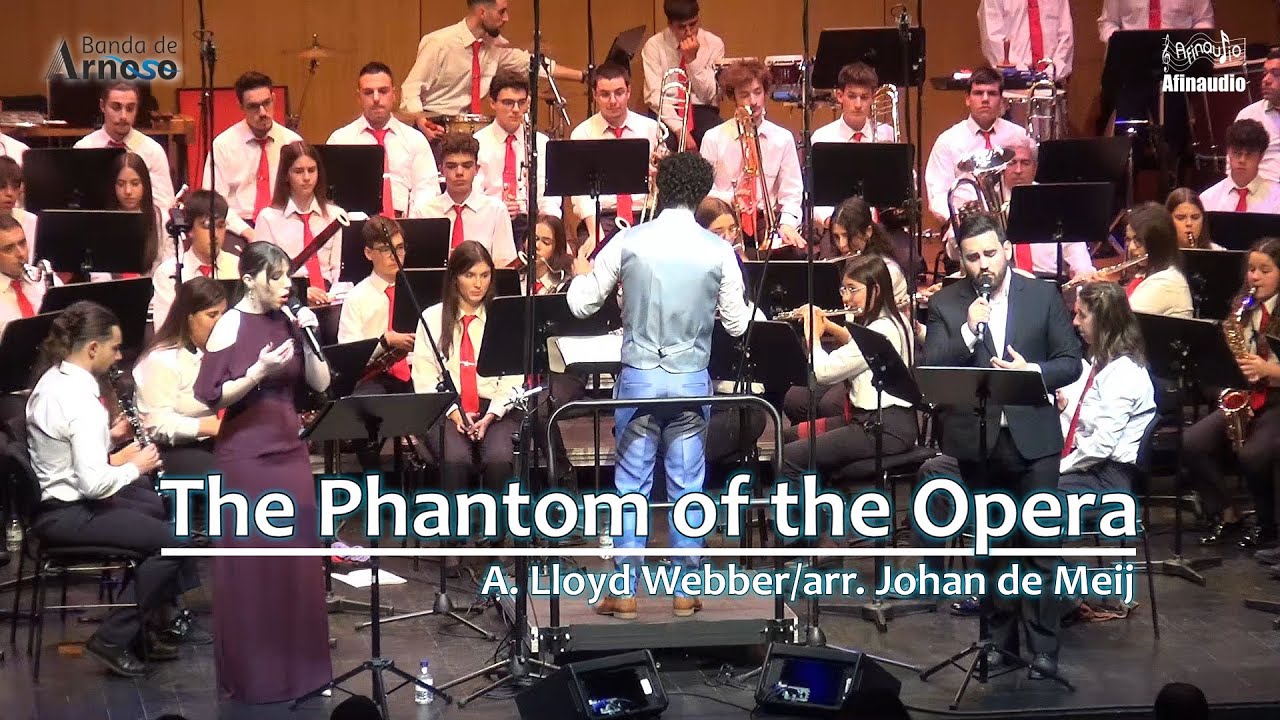The Phantom of the Opera - A. Lloyd Webber/arr. Johan de Meij - Banda Marcial de Arnoso