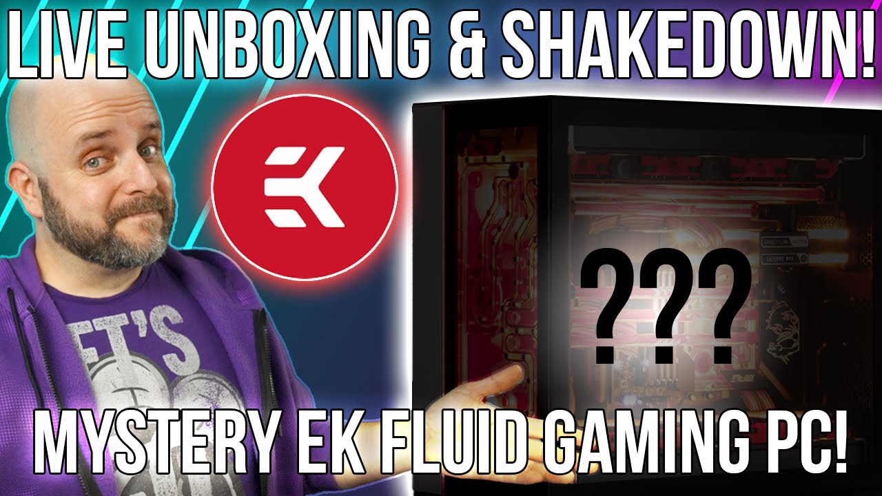 LIVE Unboxing and Shakedown of an EK Fluid Gaming MONSTER Liquid-Cooled Pre-Built Gaming PC!