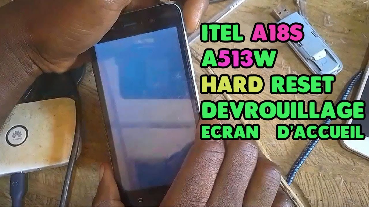 itel A513w(A18S)   hard  reset déblocage suppression   schéma  et   mot  de passen sans  PC