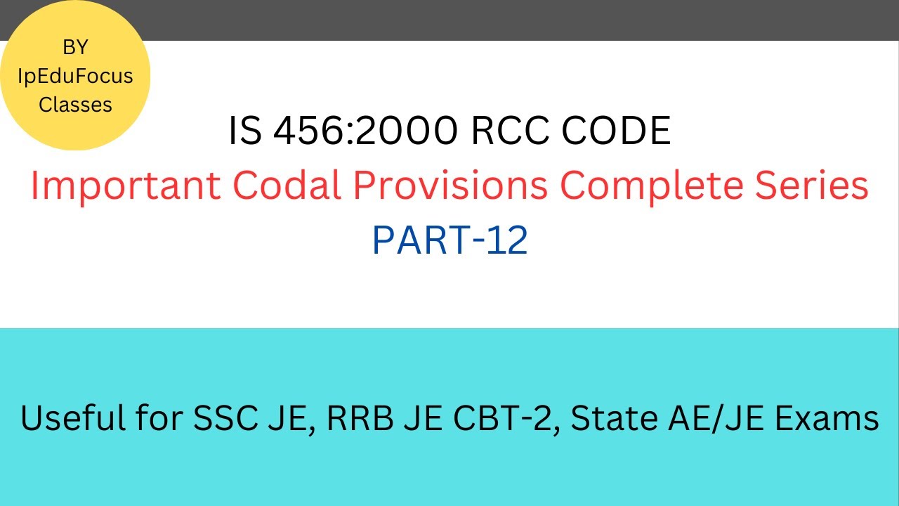 IS CODE 456:2000 RCC Complete Series PART-12 II IS 456 Code important Points II Ip EduFocus Classes