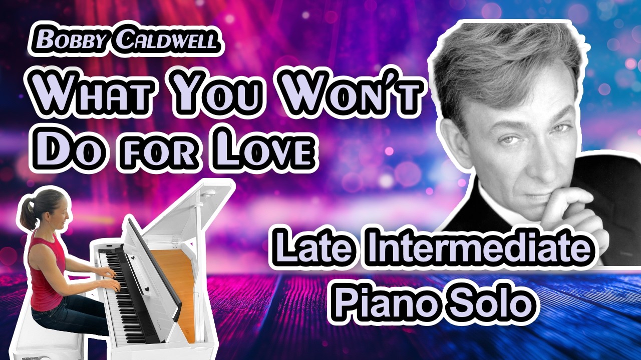 What You Won't Do For Love (Bobby Caldwell) - Piano Sheet Music