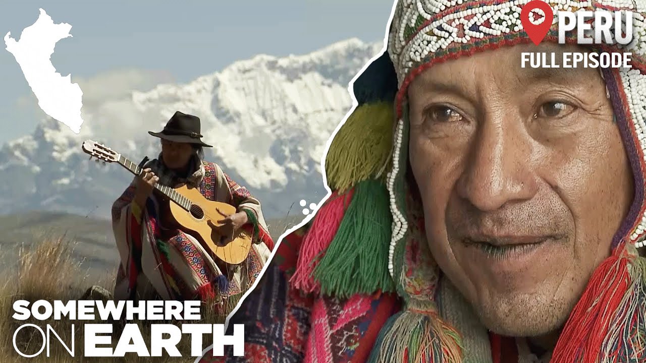 Descubriendo Per&uacute; | Monta&ntilde;as y Misterios | En alg&uacute;n lugar de la Tierra