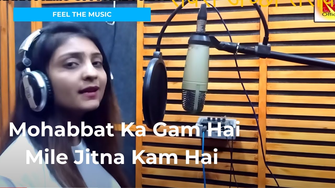 Mohabbat ka gam hai mile Jitna kam hai  Twinkle sharma