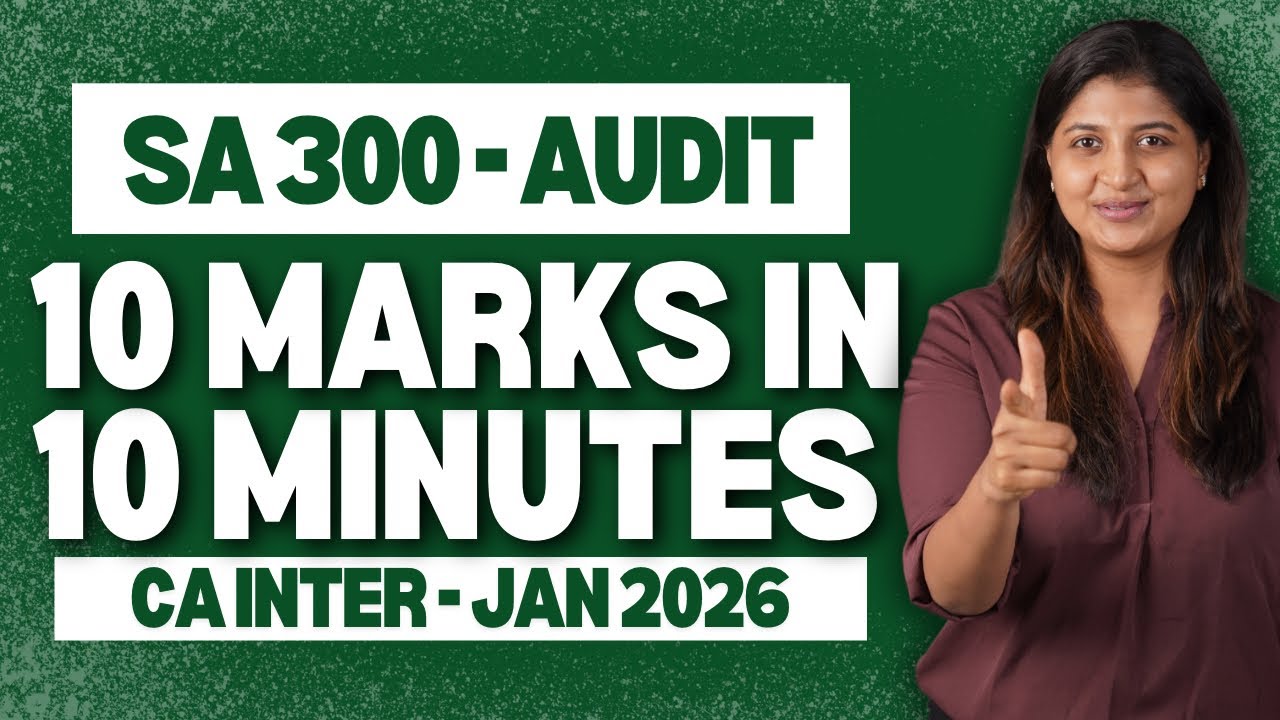 10 MARKS IN 10 MINUTES - SA 300 - CA Inter Audit - Jan 26 Exams