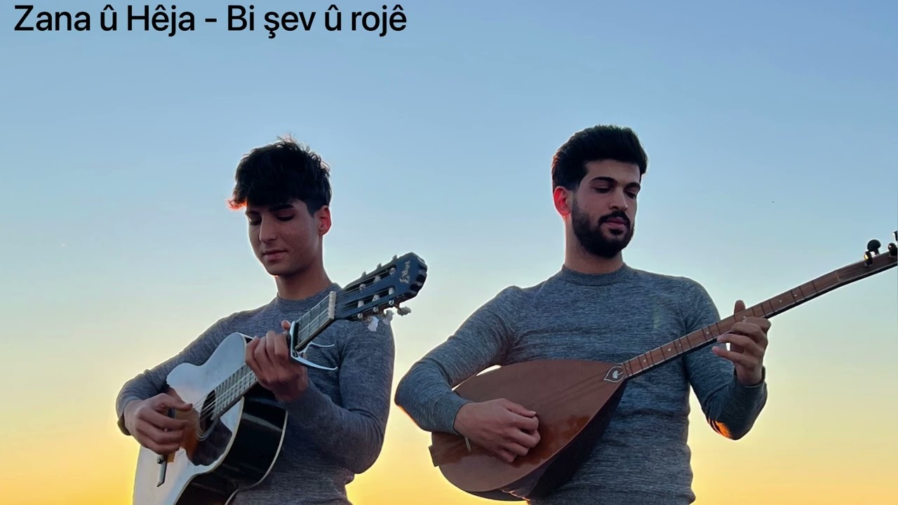 Zana û Hêja - Bi şev û rojê