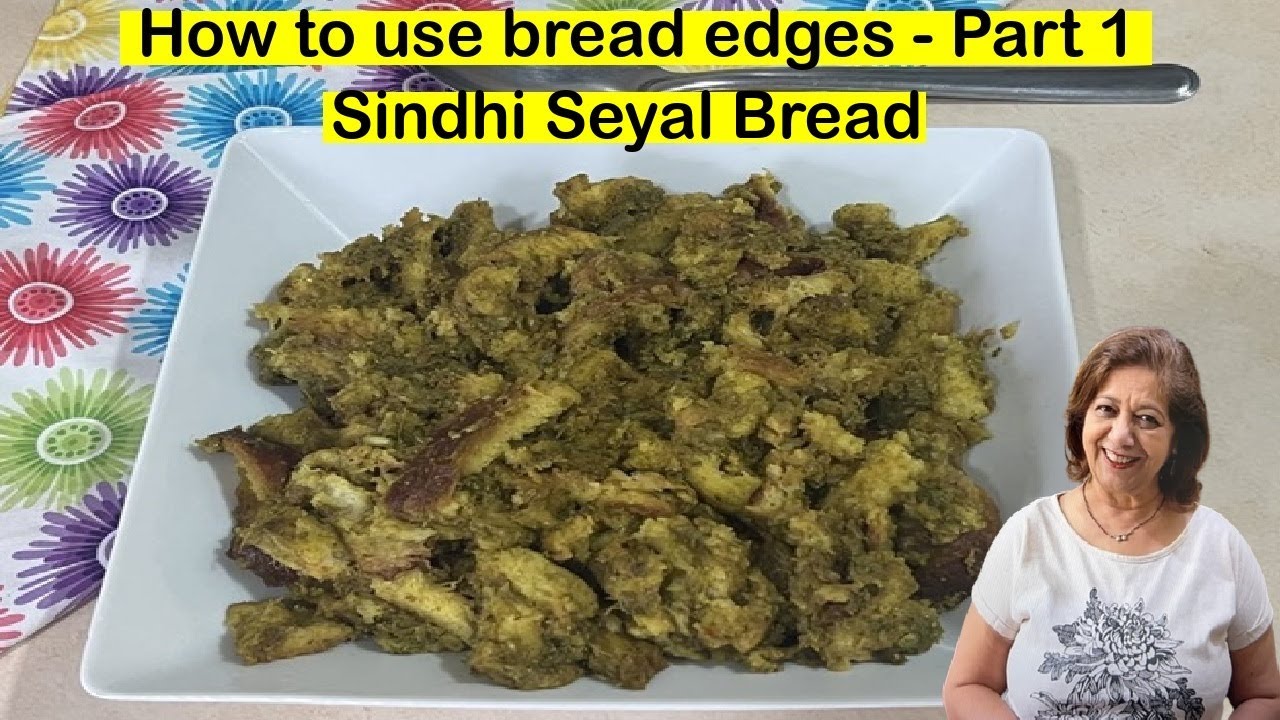 How to use bread edges ( Part 1 )  Sindhi Seyal Bread