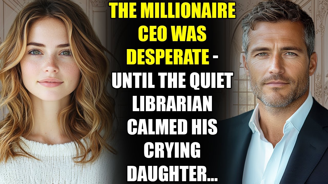 The MILLIONAIRE CEO Was Desperate - Until the Quiet Librarian Calmed His Crying Daughter...