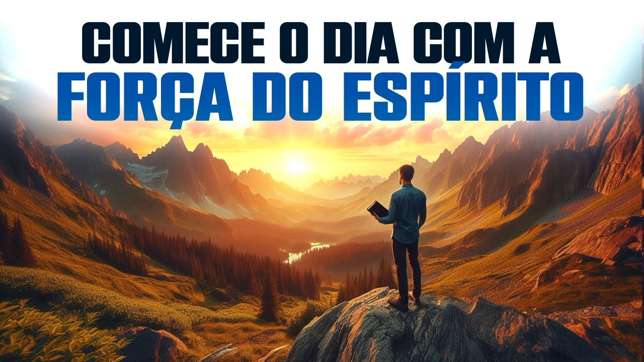 Comece o Dia Revestido de Autoridade Espiritual - Oração da Manhã 