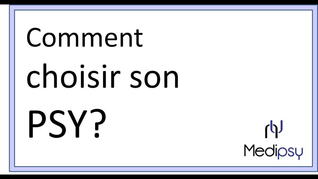 Comment choisir son psychologue ou psychoth&eacute;rapeute?