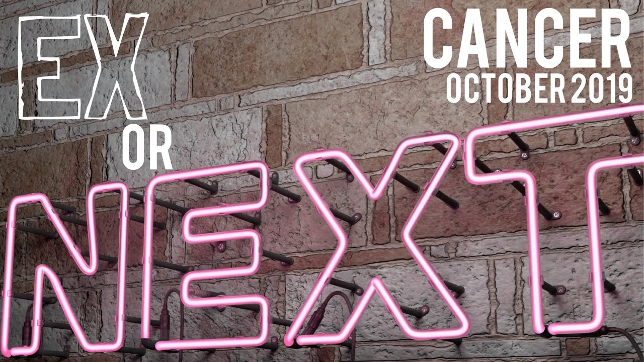 Ex or Next? Cancer October 2019 Tarot