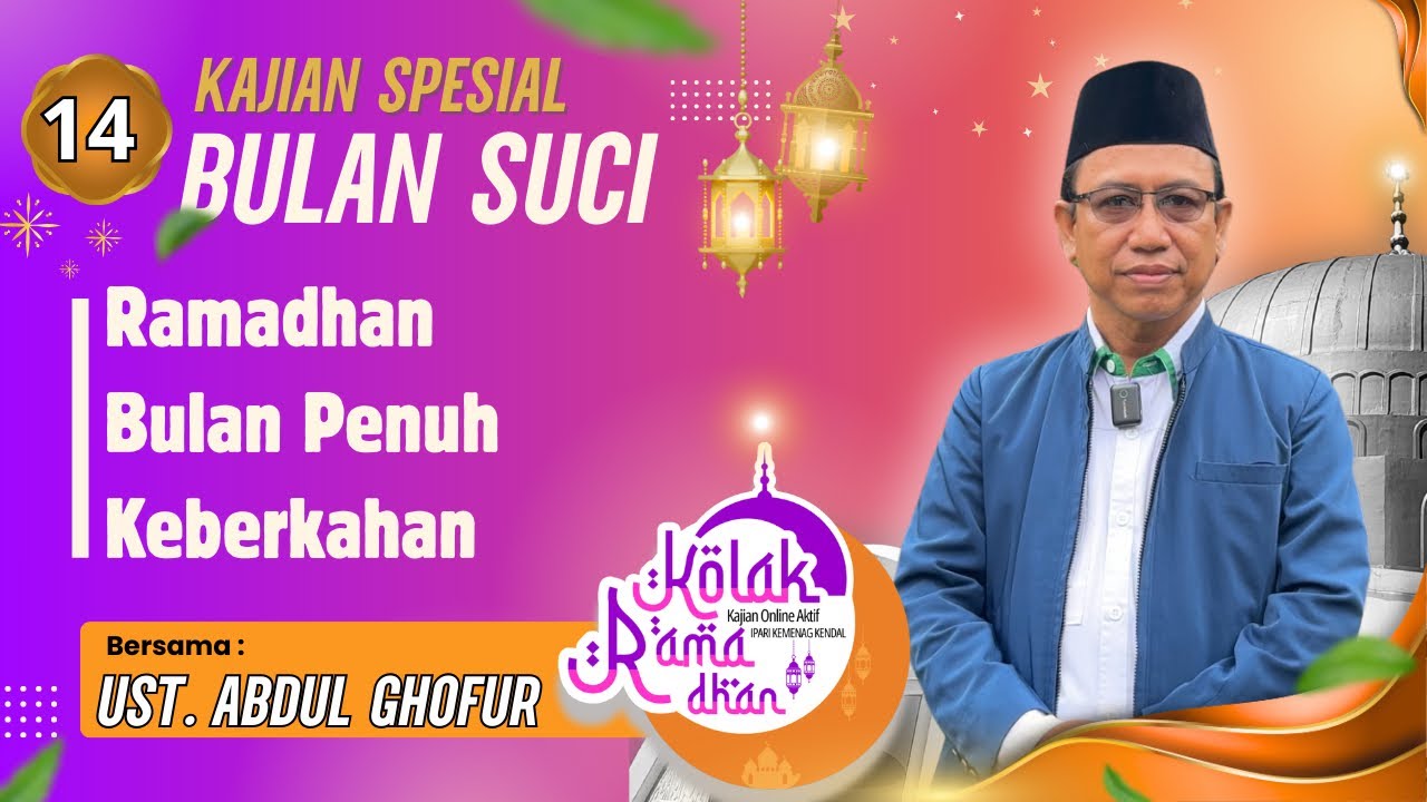 RAMADHAN BULAN PENUH KEBERKAHAN 🟡 USTADZ ABDUL GHOFUR