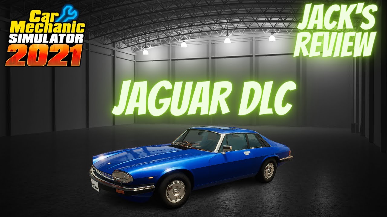 Car Mechanic Simulator 2021 - JAGUAR DLC - REVIEW & XJS SHOWCASE