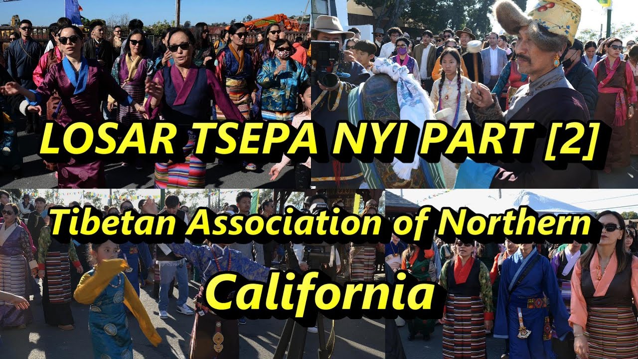 LOSAR TSEPA NYI Tibetan Association of Northern California PART [2]