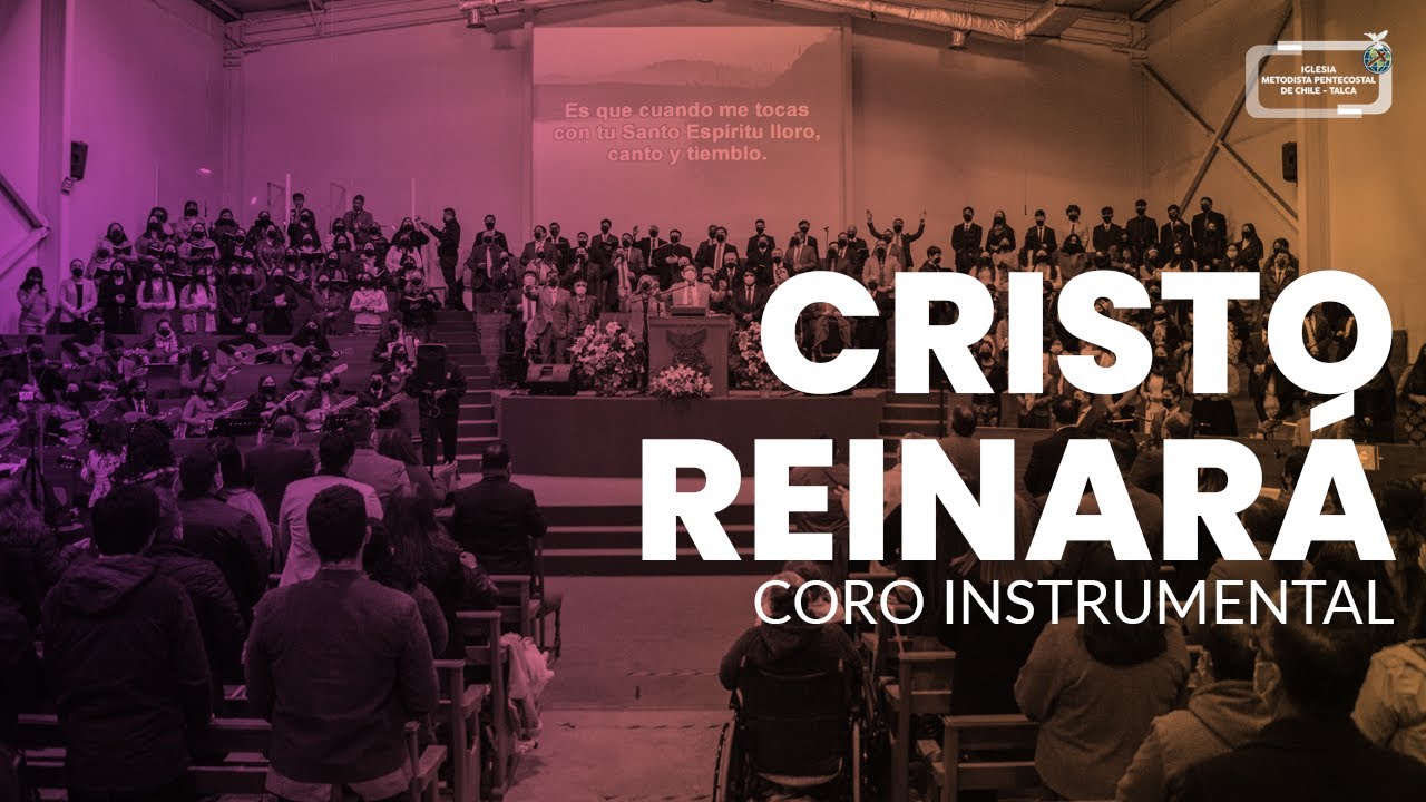 Coro Instrumental IMPCH Talca - Cristo Reinar&aacute;