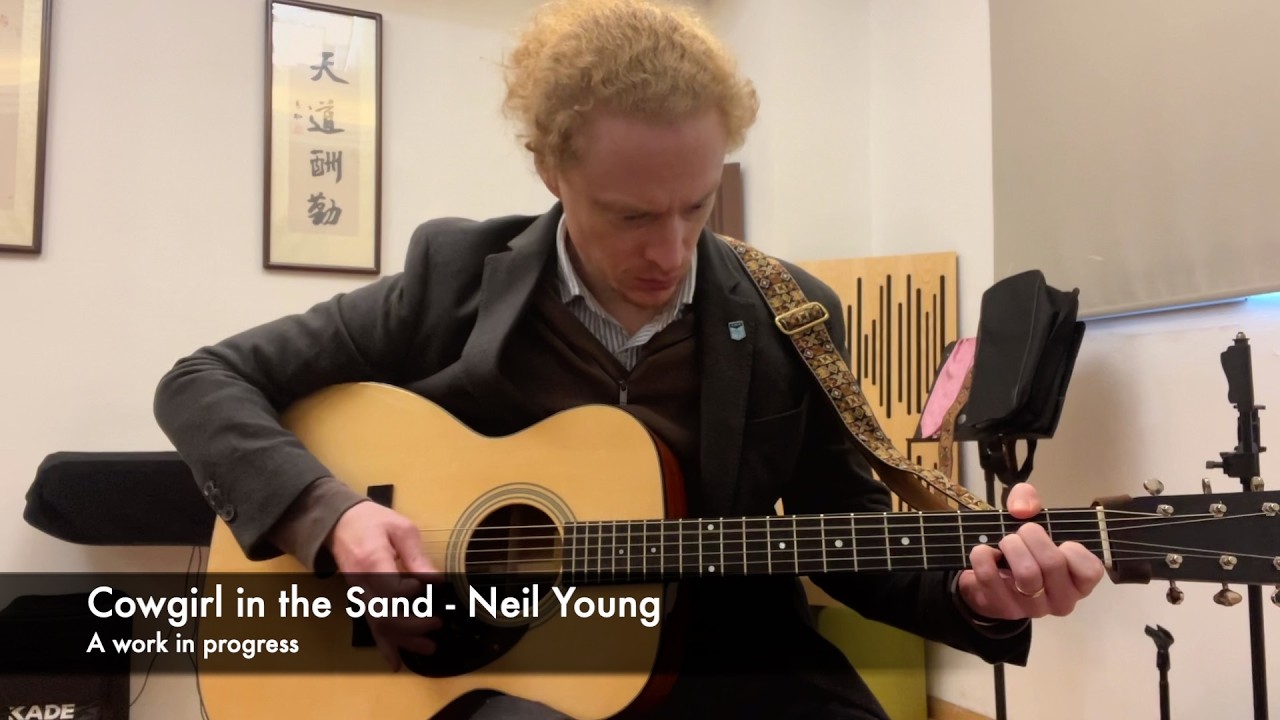 Cowgirl in the Sand - Neil Young (work in progress)