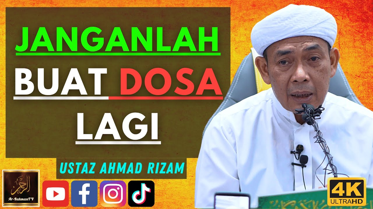 Ustaz Ahmad Rizam - JANGANLAH BUAT DOSA LAGI