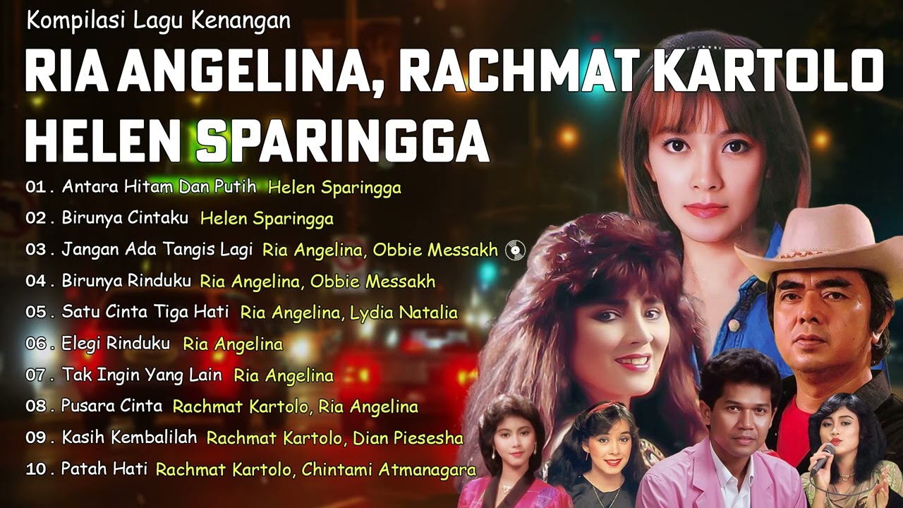 Lagu Kenangan Terindah | Ria Angelina, Helen Sparingga, Rachmat Kartolo | Tangis Rindu di Malam Sepi
