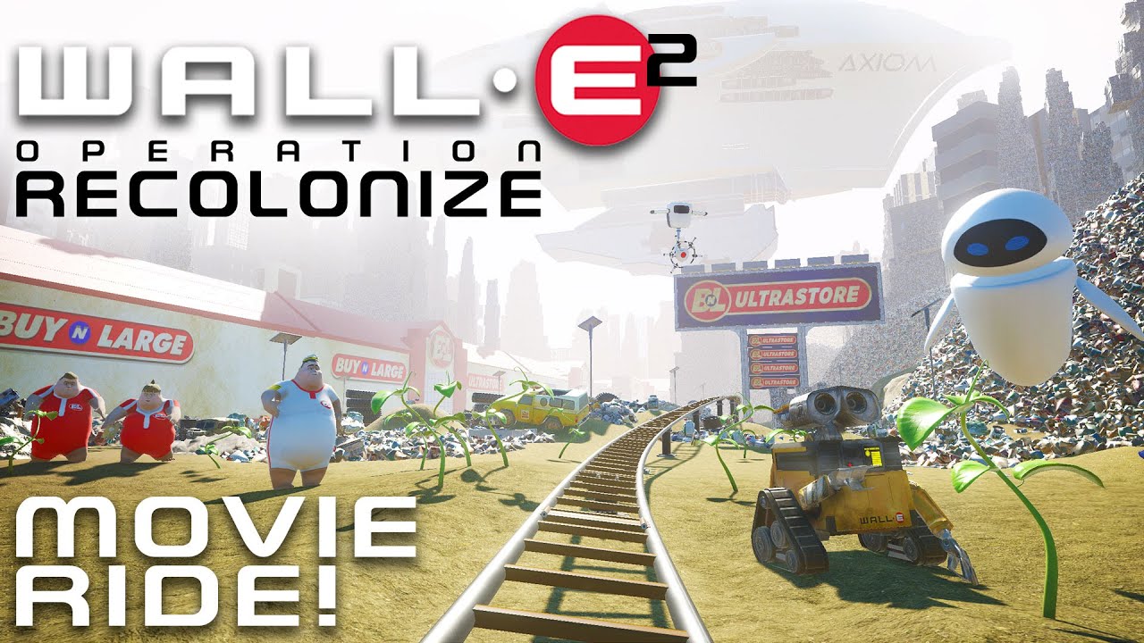 WALL-E 2!  Movie Ride & Roller Coaster (POV) Operation Recolonize