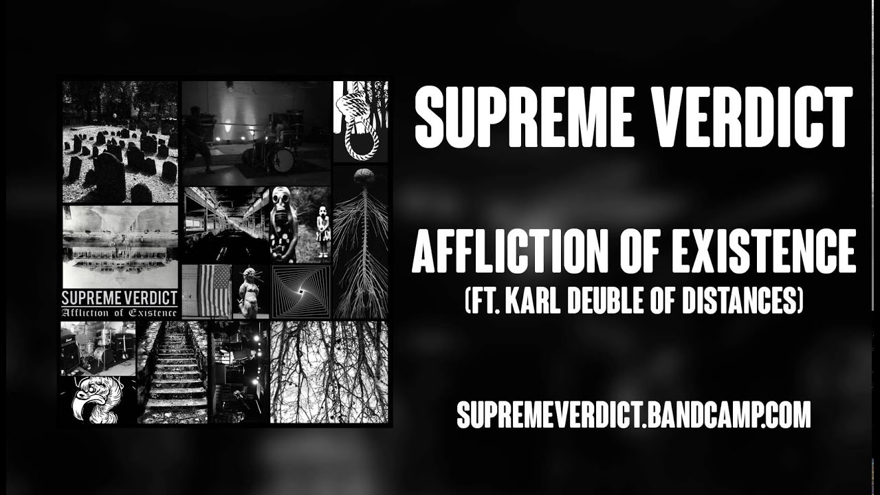 Affliction of Existence-Supreme Verdict