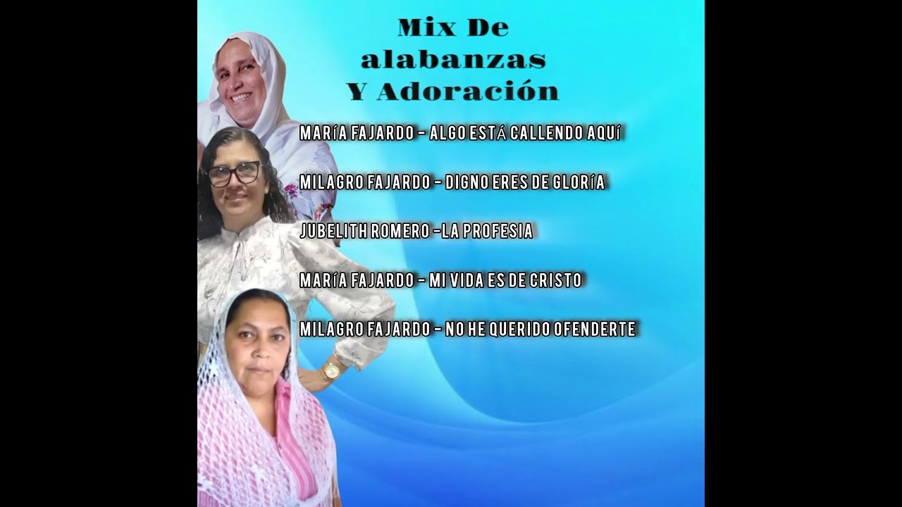 Mix De Adoración y Alabanzas Cristianas ❤️. María Fajardo ❤️- Milagro Fajardo ❤️- Jubelith Romero ❤️