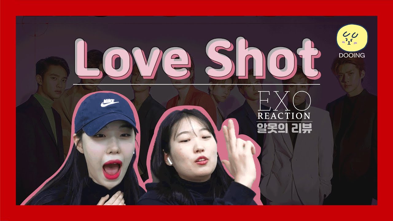 [알못의 리뷰] 엑소엘과 머글의 만남, Love Shot 리액션!! ㅣ KOREANS REACT TO 'Love Shot'
