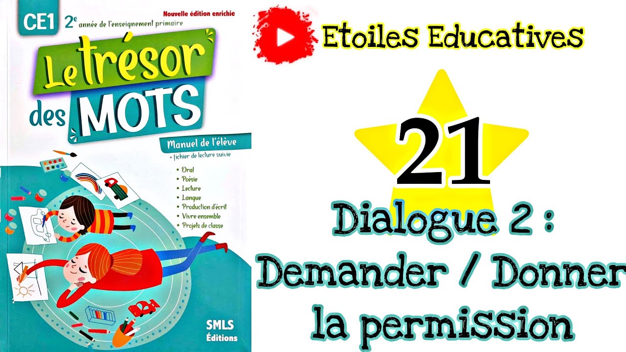 Dialogue 2 : Demander / Donner la permission | Le trésor des mots CE1 page 21 / page 164