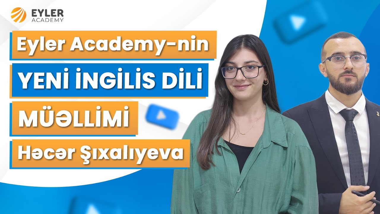 ✅❗️👉🏻EYLER ACADEMY-NİN YENİ İNGİLİS DİLİ MÜƏLLİMİ HƏCƏR ŞIXALIYEVA