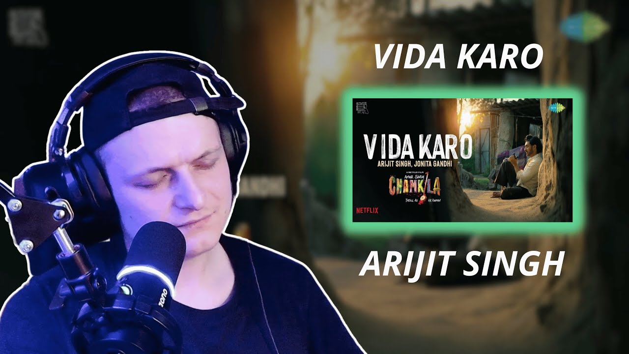 First Time Hearing Vida Karo by Arijit Singh With English Translation!