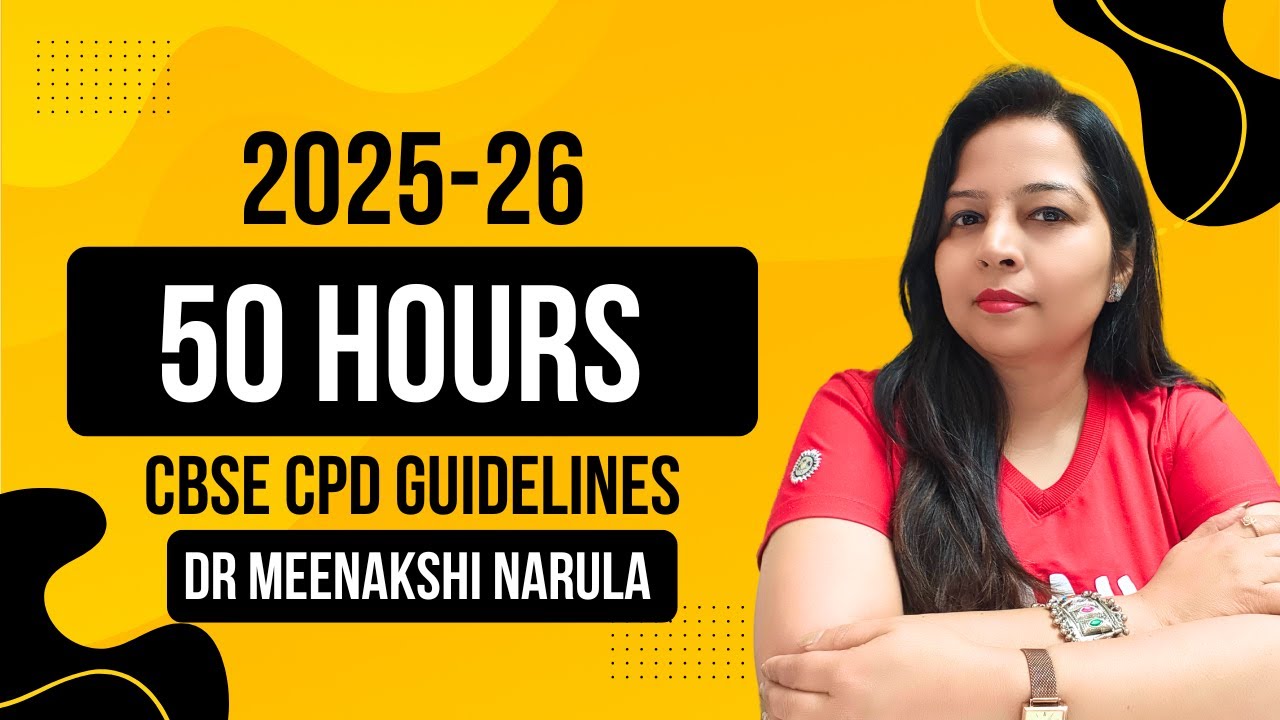 50 hours of CPD by Teachers and Principals 2025 || Dr Meenakshi Narula