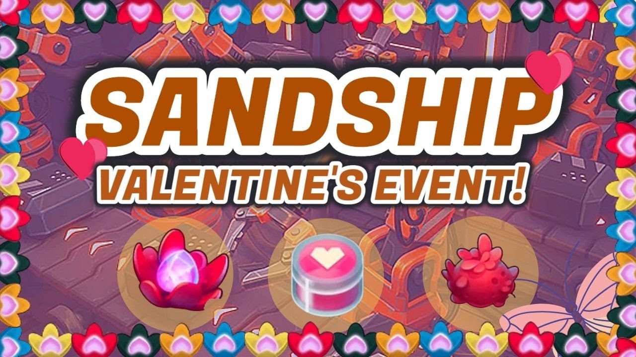 Sandship Crafting Factory - VALENTINE'S EVENT! Everything you need to know! [HD]