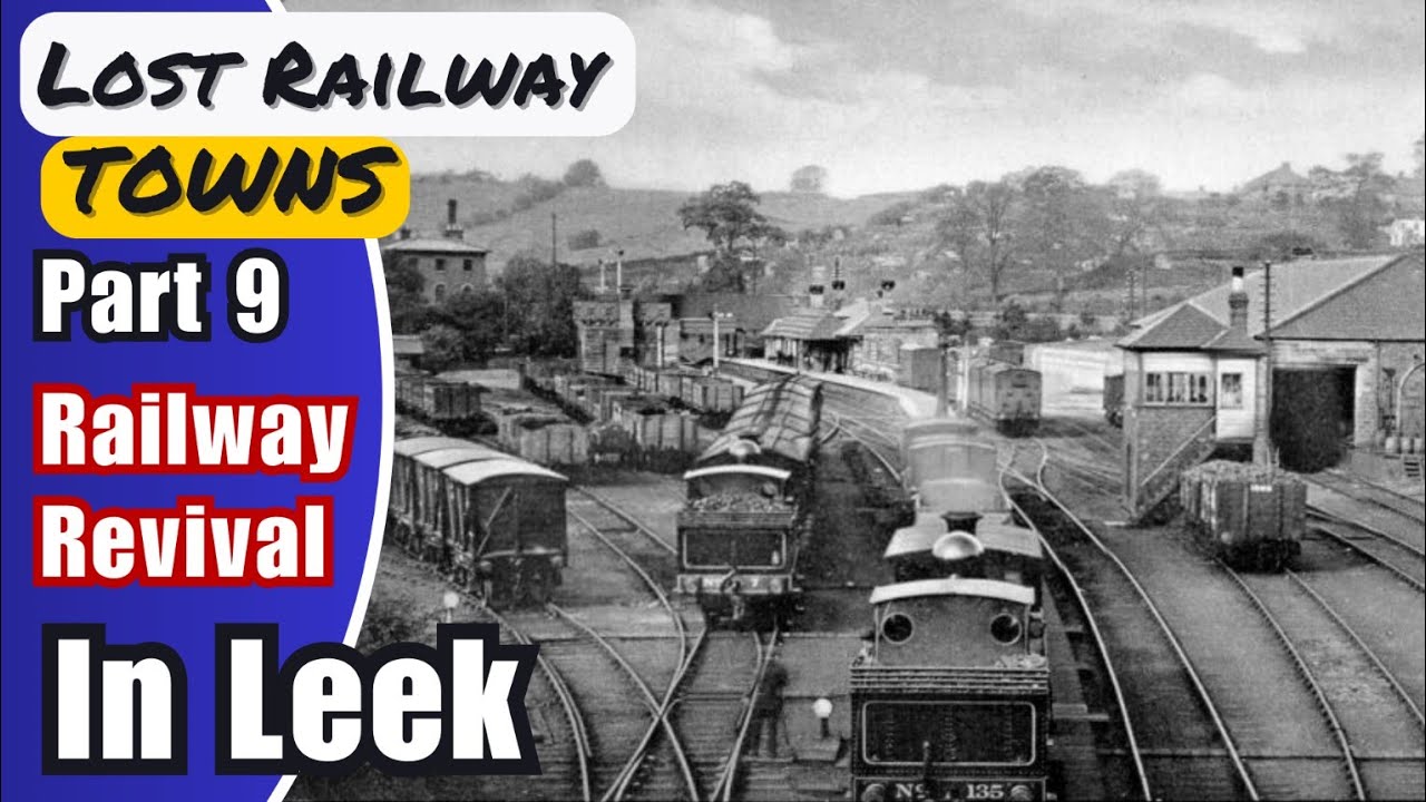 The Lost Railway Town of Leek Making a Revival