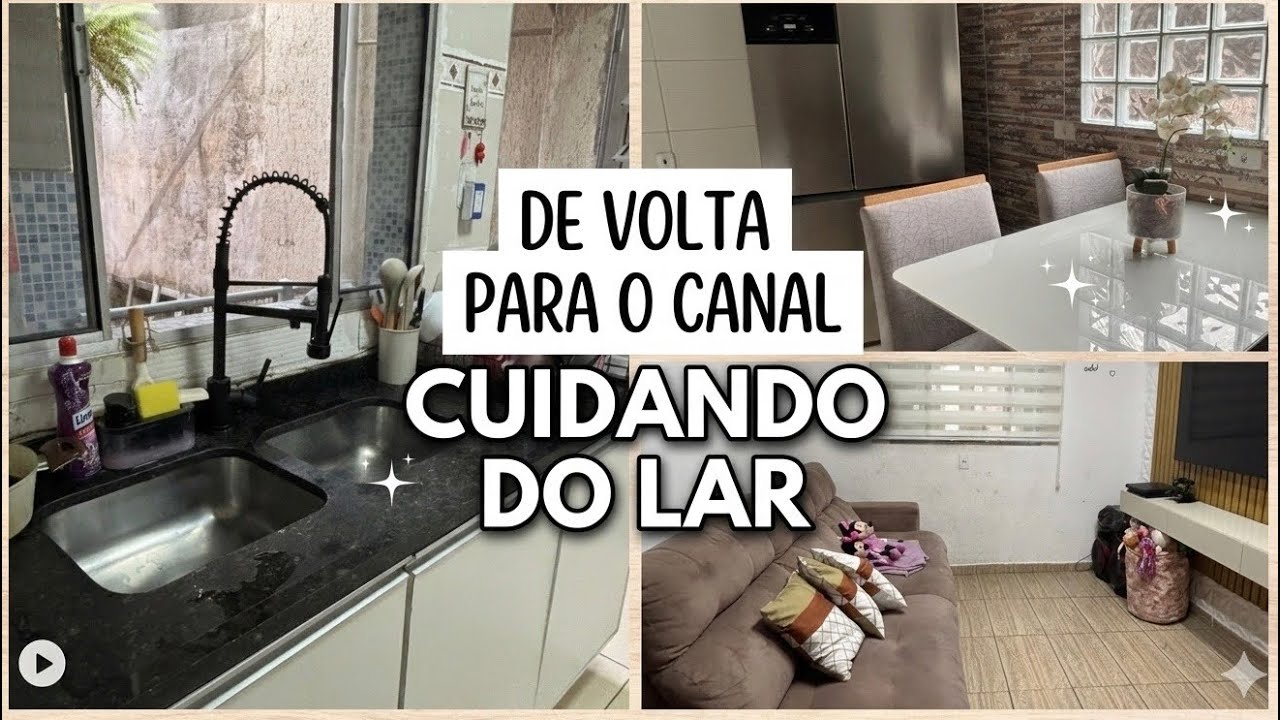 DE VOLTA PARA O CANAL + CUIDANDO DO LAR