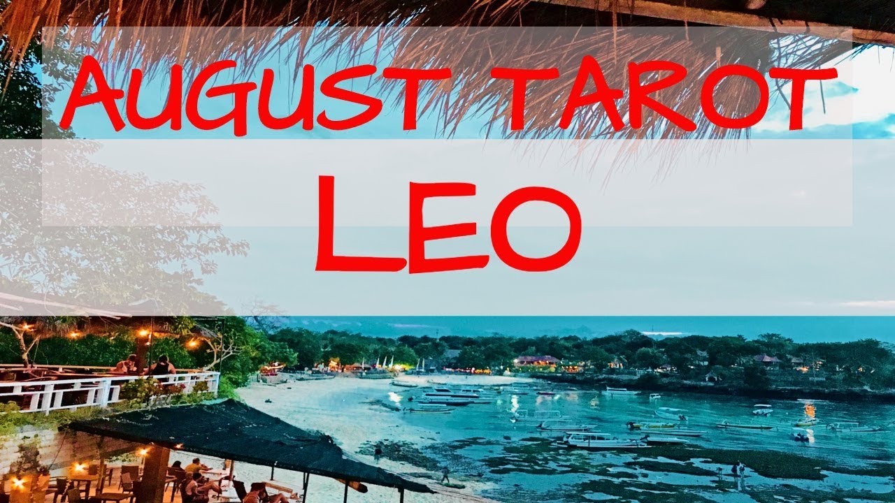 LEO - OUT OF THE STORM YOU RISE - AUGUST