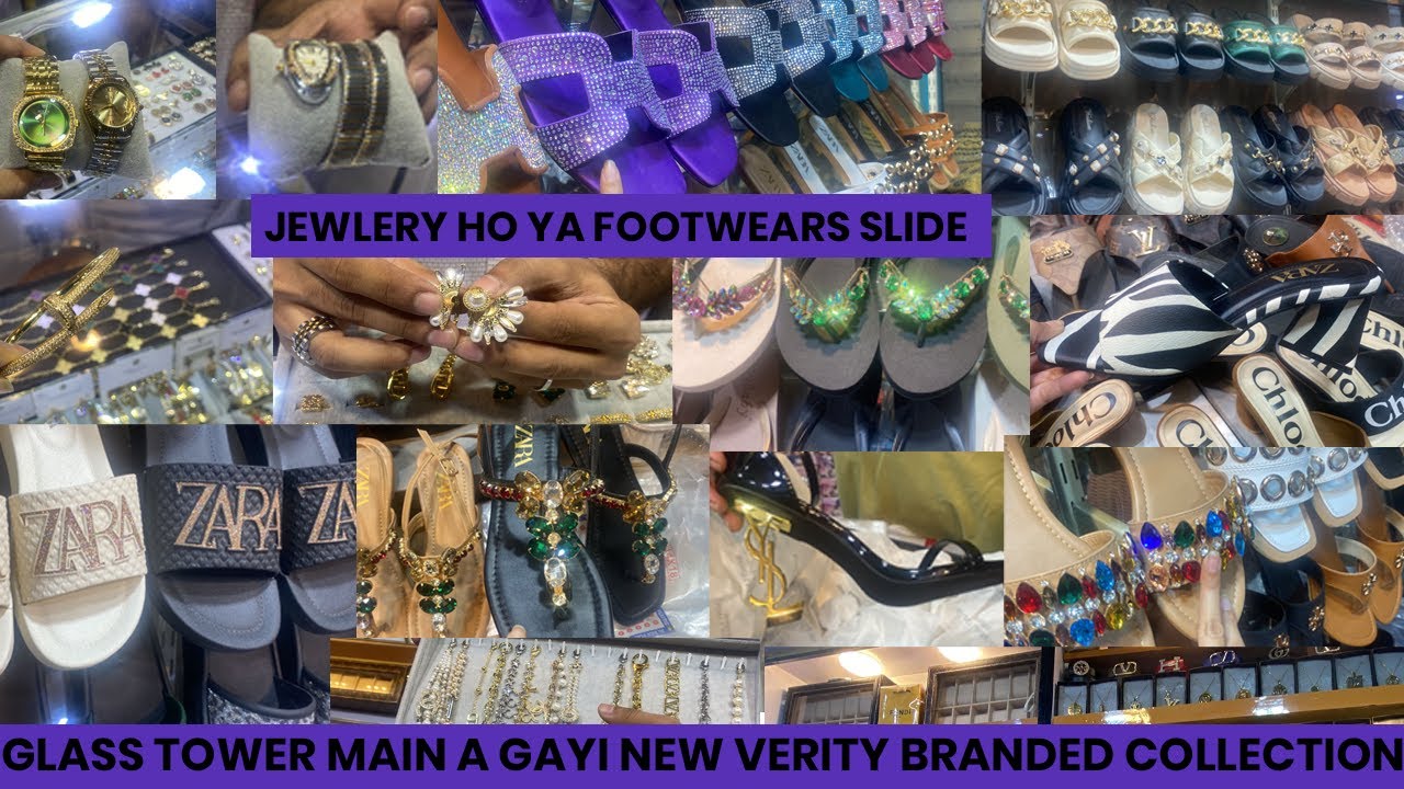 glass tower\branded footwaers\jewelry wo bhi branded\sati shopping glass towers sy achi quality wali