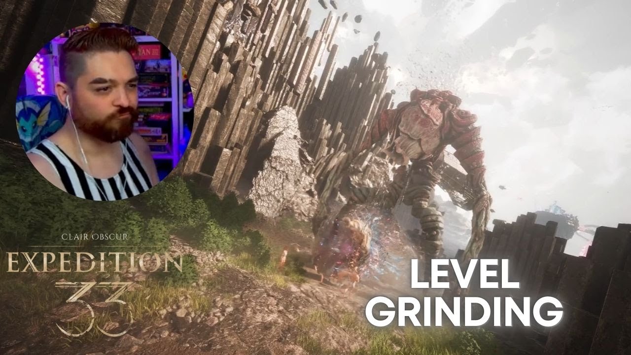 Big Drippy Dudes and Level Grinding | Expedition 33 First Play Through |
