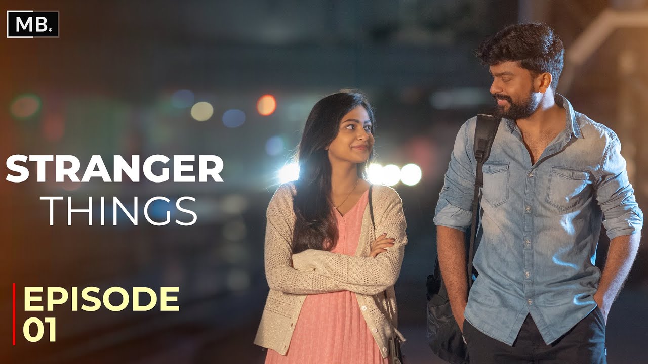 Stranger Things Episode 1 | Trending Telugu web series | Romance & Comedy 🤗 | MB Film Factory