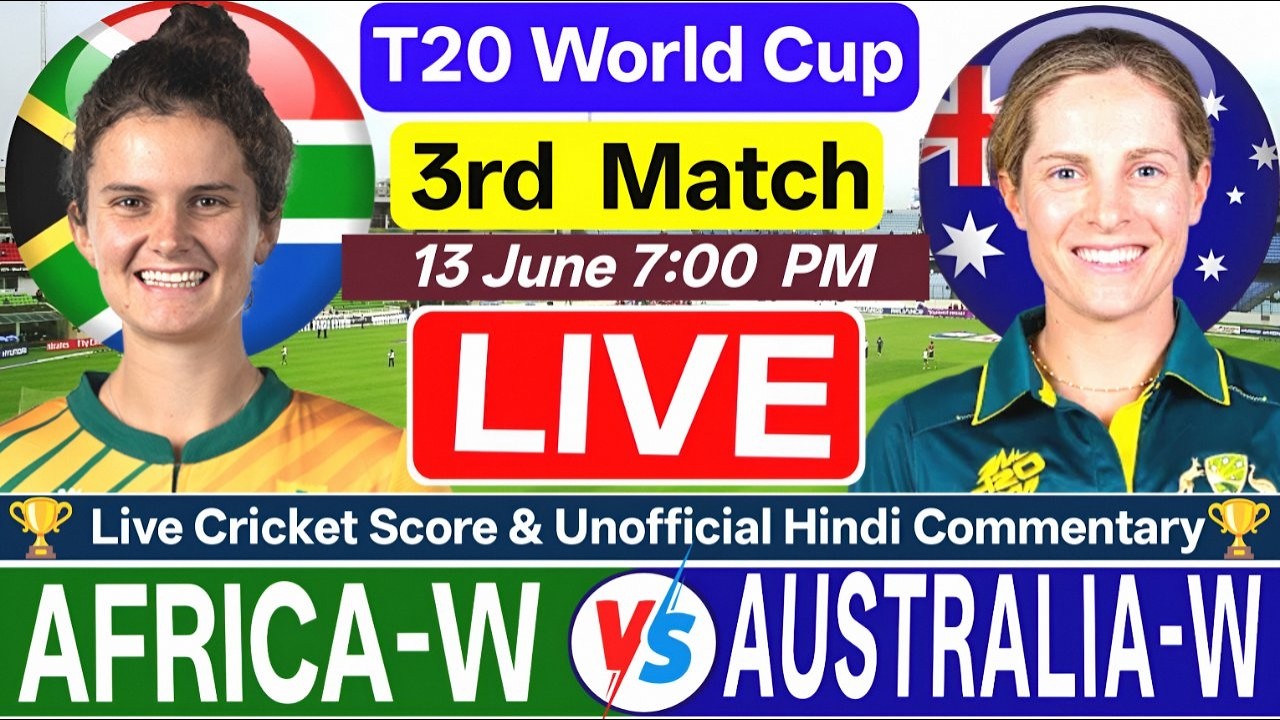 Australia-W Vs South Africa-W | WT20 World Cup 2026 - 3rd Match , AUSW vs SAW Live Score Commentary
