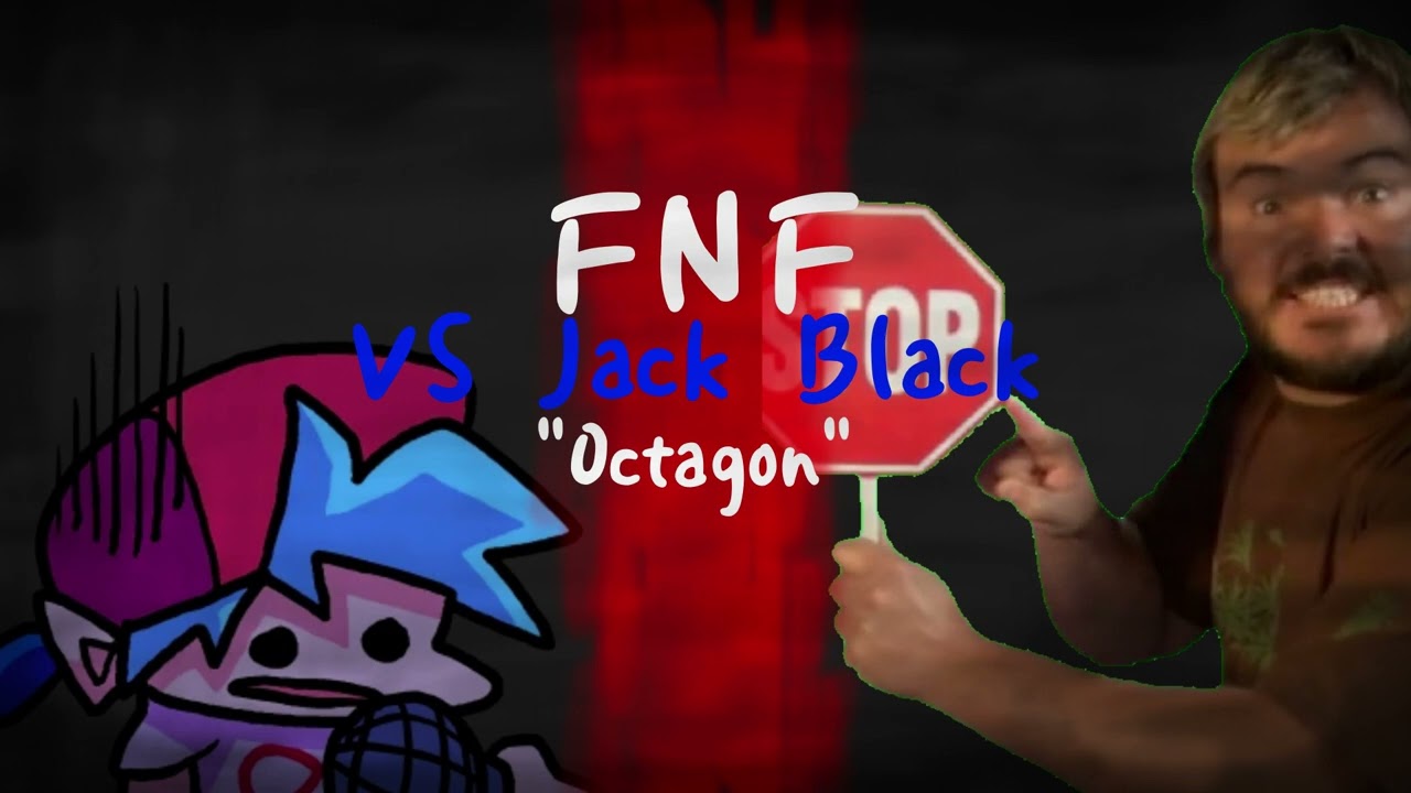 FNF Vs Jack Black - Octagon
