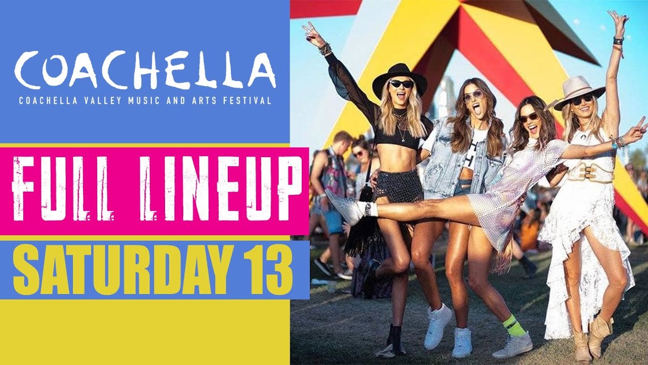 Coachella 2019 DAY 2 FULL LINEUP Saturday 13 April