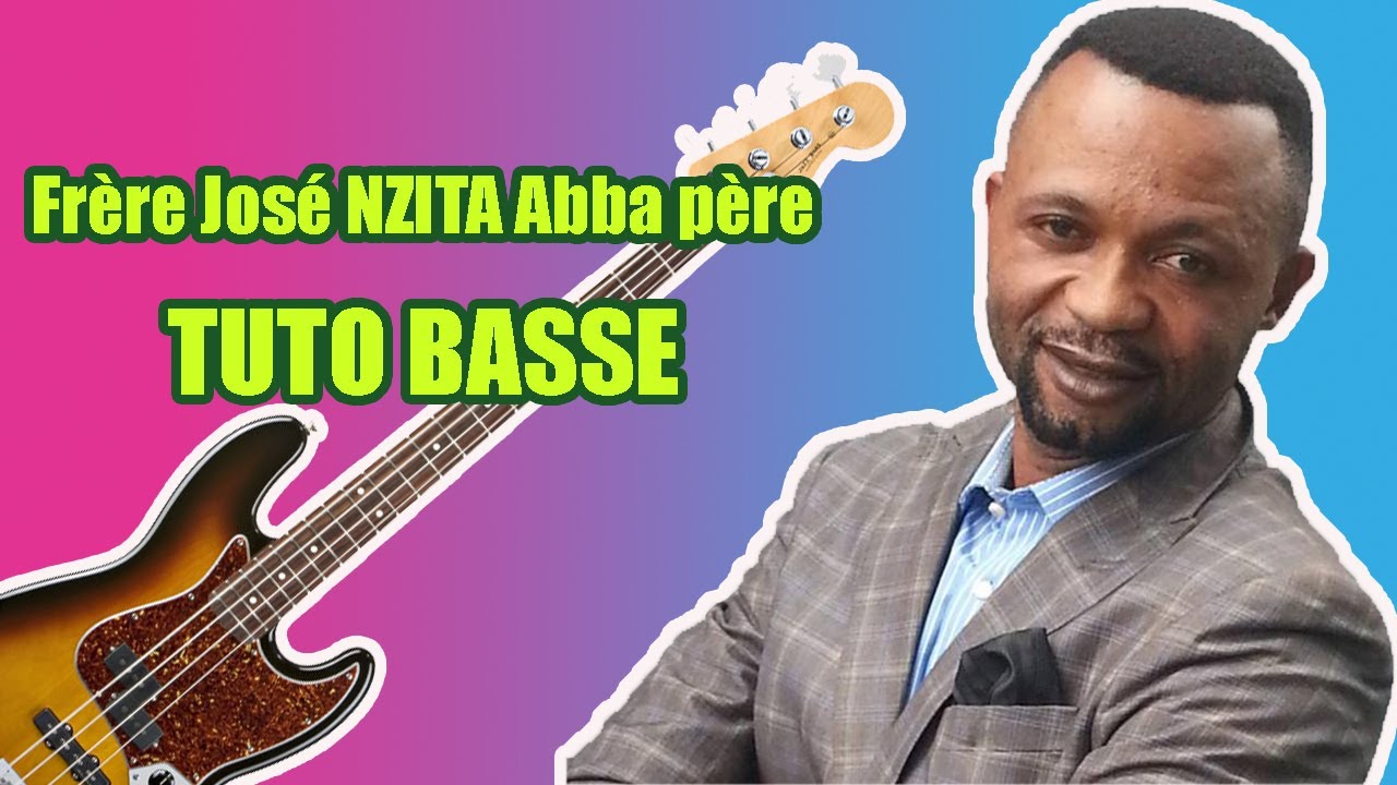 [TUTO BASSE] JOSE NZITA ABBA PERE BASSE DEBUTANT