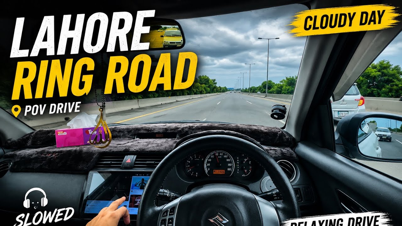 Lahore Ring Road Drive 🌥️ | POV Driving in 4K | Cloudy Day + Slowed & Reverb Music