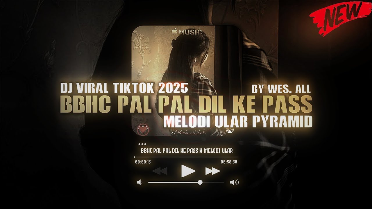 DJ BBHC PAL PAL DIL KE PASS X MELODI ULAR PYRAMID BY WES ALL 